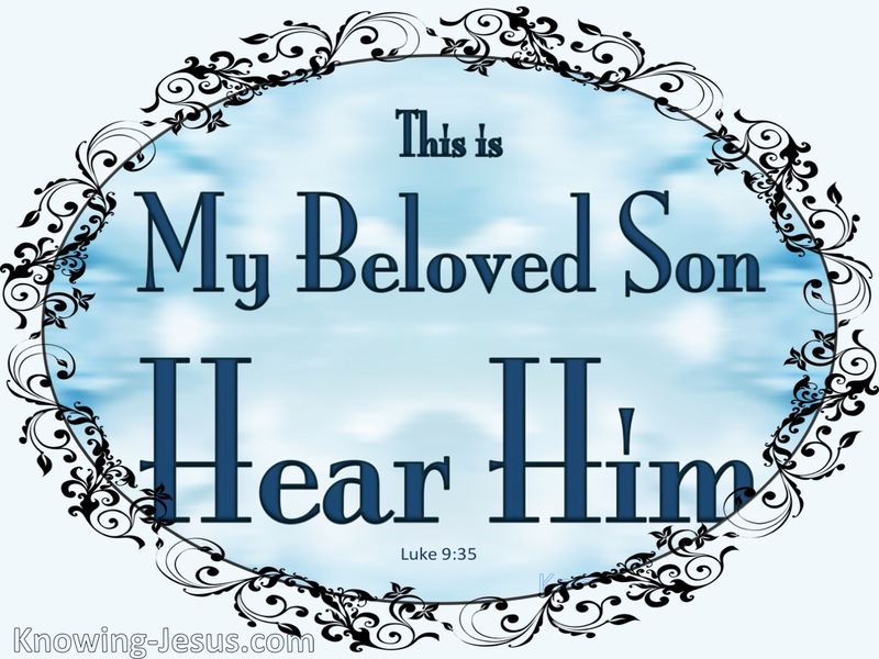 Luke 9:35 This Is My Beloved Son : Hear Him (navy)